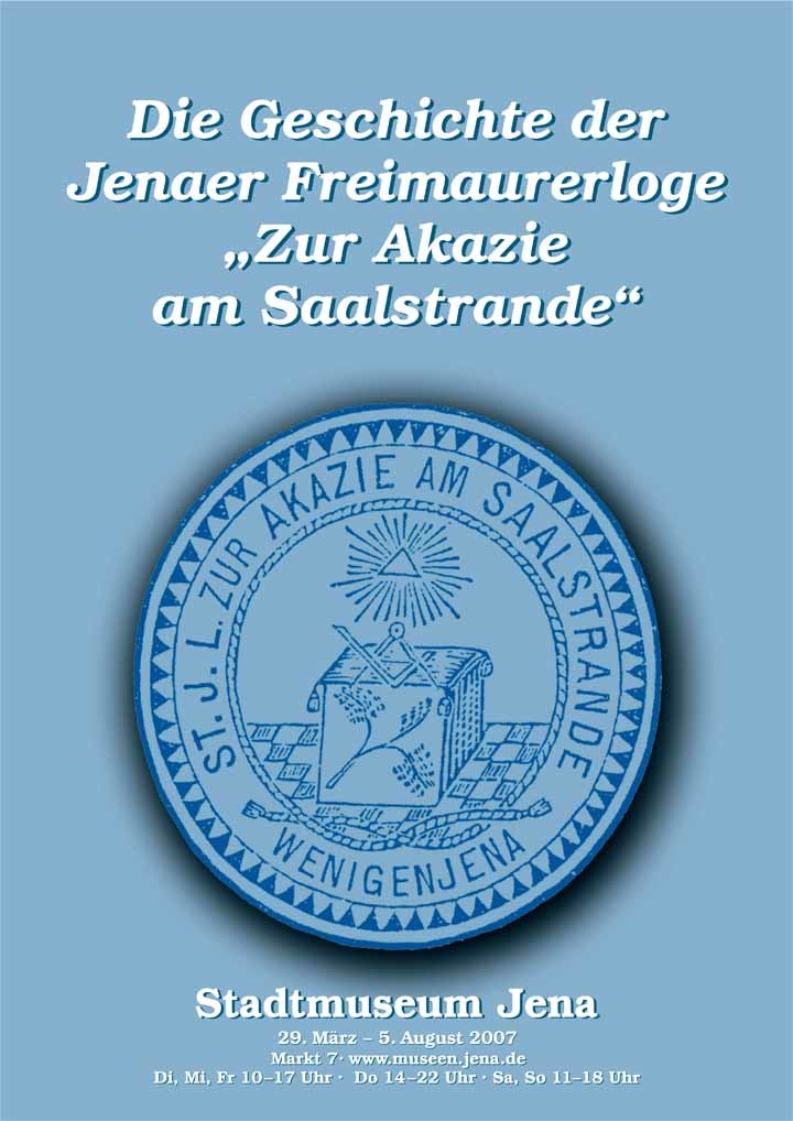 Zur Geschichte der Jenaer Freimaurerloge „Zur Akazie zum Saalstrande“